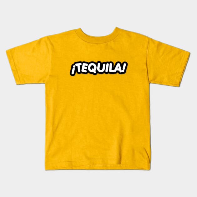 ¡Tequila! Kids T-Shirt by Friki Feliz